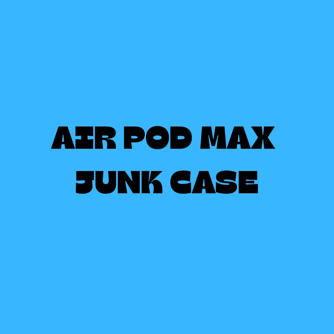 Air pod max junk cover